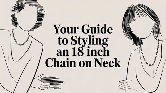 Your Guide to Styling an 18 Inch Chain on Neck