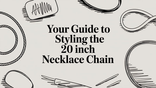 Your Guide to Styling the 20 Inch Necklace Chain