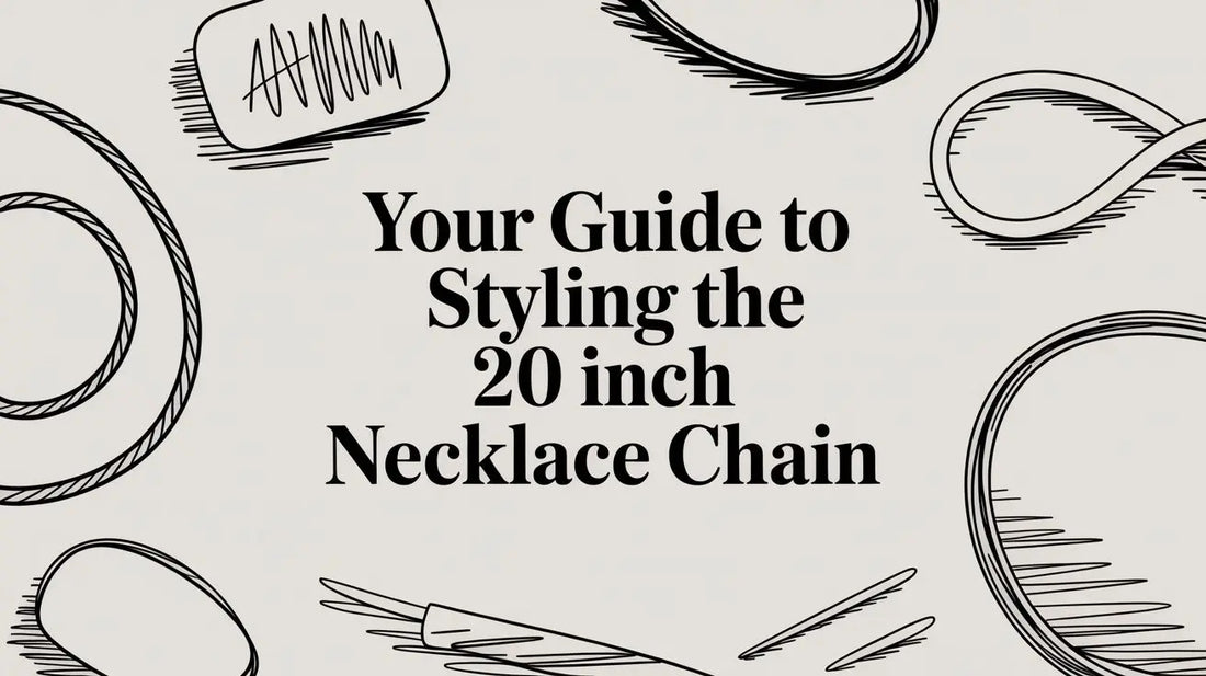 Your Guide to Styling the 20 Inch Necklace Chain