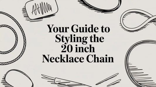 Your Guide to Styling the 20 Inch Necklace Chain