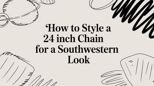 How to Style a 24 Inch Chain for a Southwestern, Estuarian Cowgirl Look