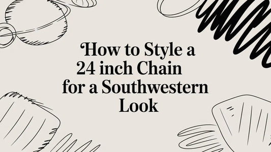 How to Style a 24 Inch Chain for a Southwestern, Estuarian Cowgirl Look