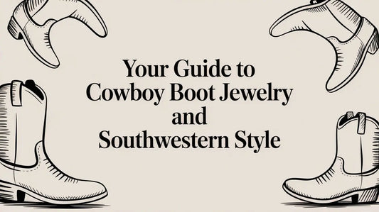 Your Guide to Cowboy Boot Jewelry and Southwestern Style