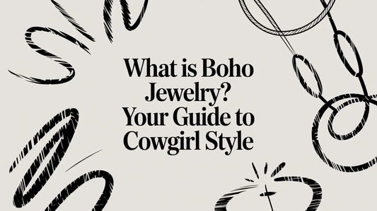 What Is Boho Jewelry? Your Guide to Estuarian Cowgirl Style