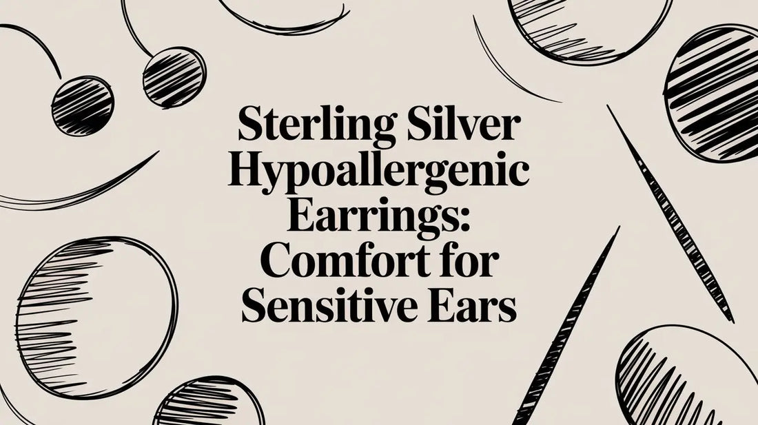 Sterling Silver Hypoallergenic Earrings: The Estuarian Cowgirl’s Guide to Comfort