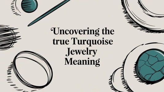 Uncovering the True Turquoise Jewelry Meaning